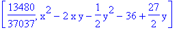 [13480/37037, x^2-2*x*y-1/2*y^2-36+27/2*y]